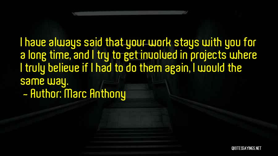 Marc Anthony Quotes 580313