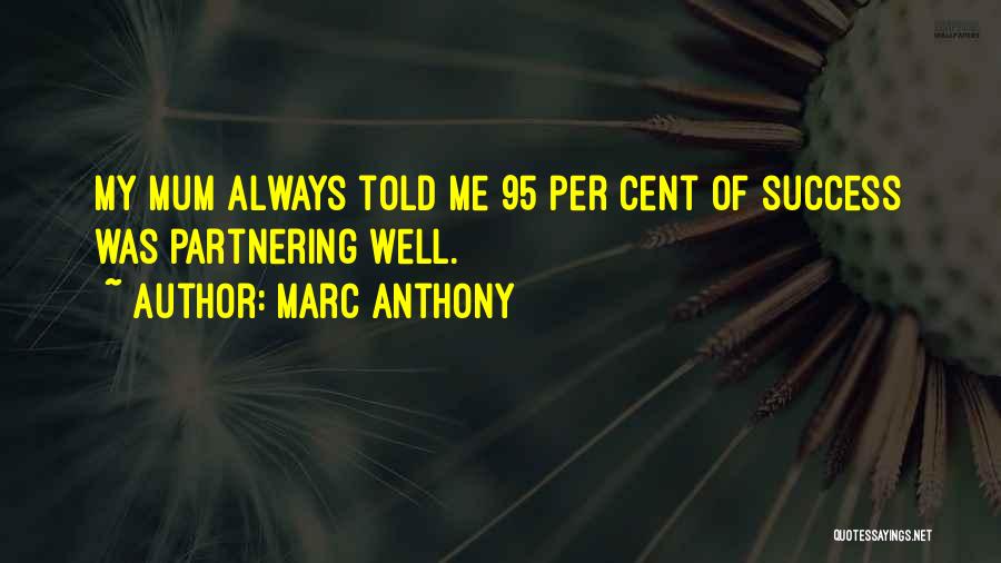Marc Anthony Quotes 750877