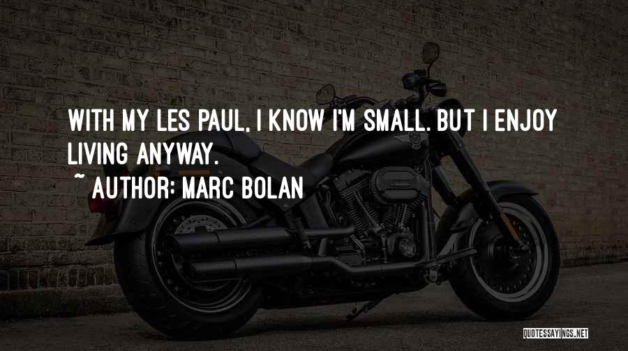 Marc Bolan Quotes 1451626