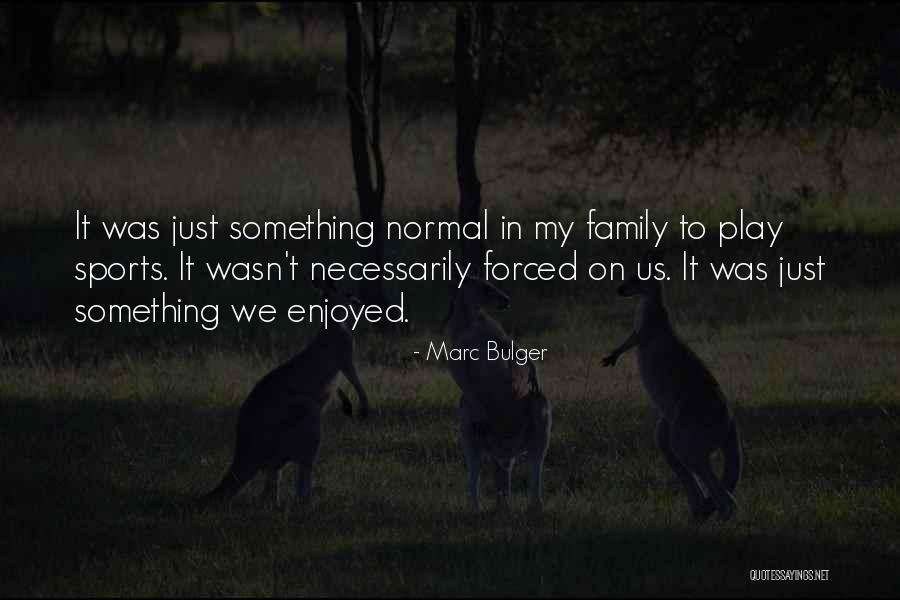 Marc Bulger Quotes 1227829 Marc Bulger Quotes 1227829