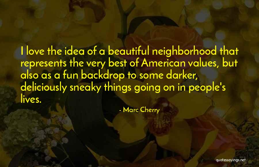 Marc Cherry Quotes 550831 Marc Cherry Quotes 550831