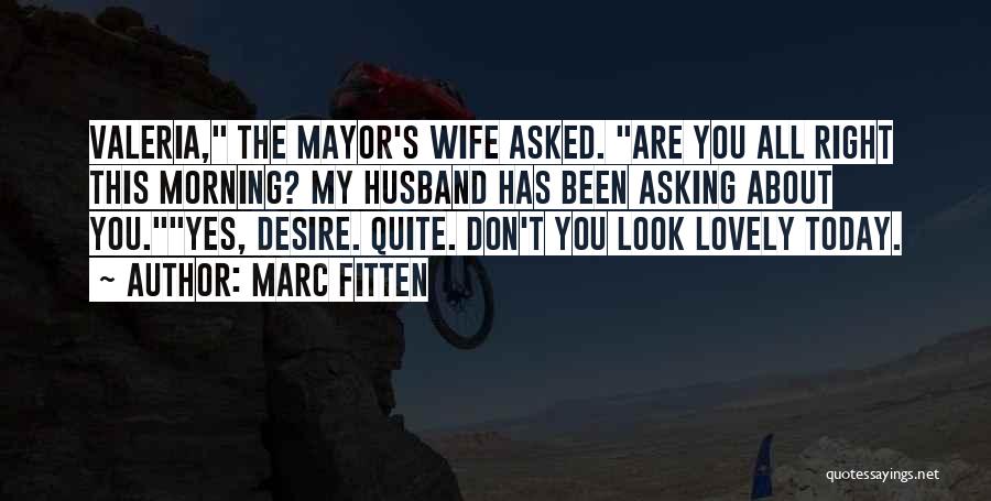 Marc Fitten Quotes 387265