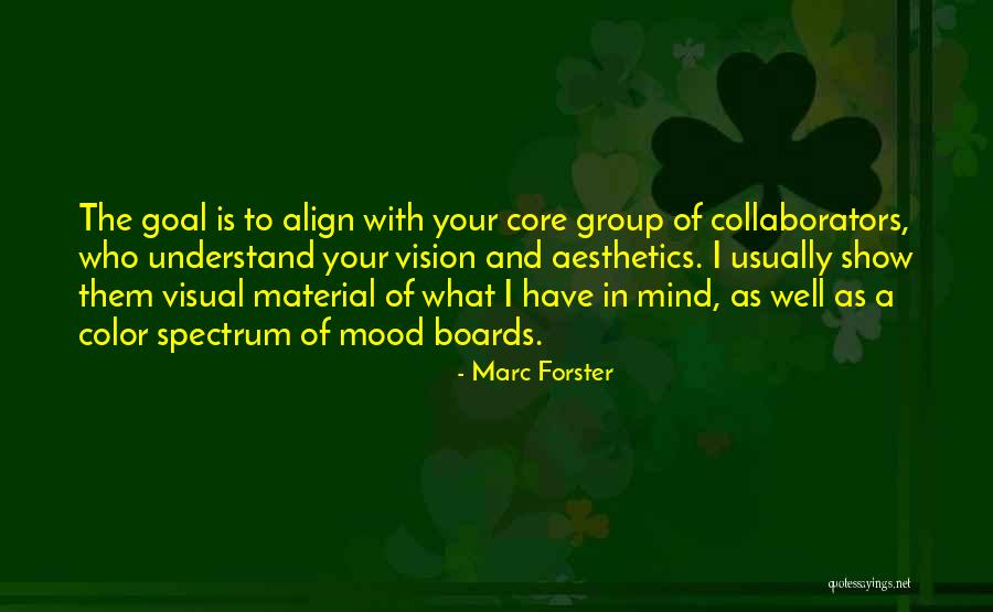 Marc Forster Quotes 1209815