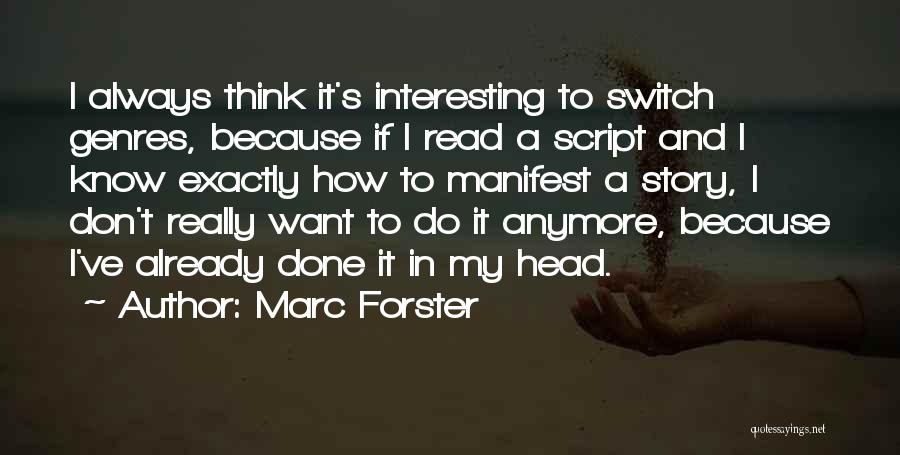 Marc Forster Quotes 228194