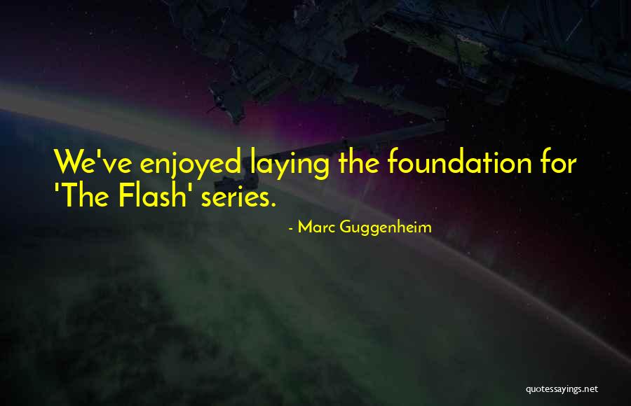 Marc Guggenheim Quotes 1626642