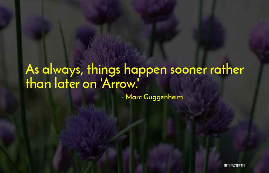 Marc Guggenheim Quotes 1686626 Marc Guggenheim Quotes 1686626