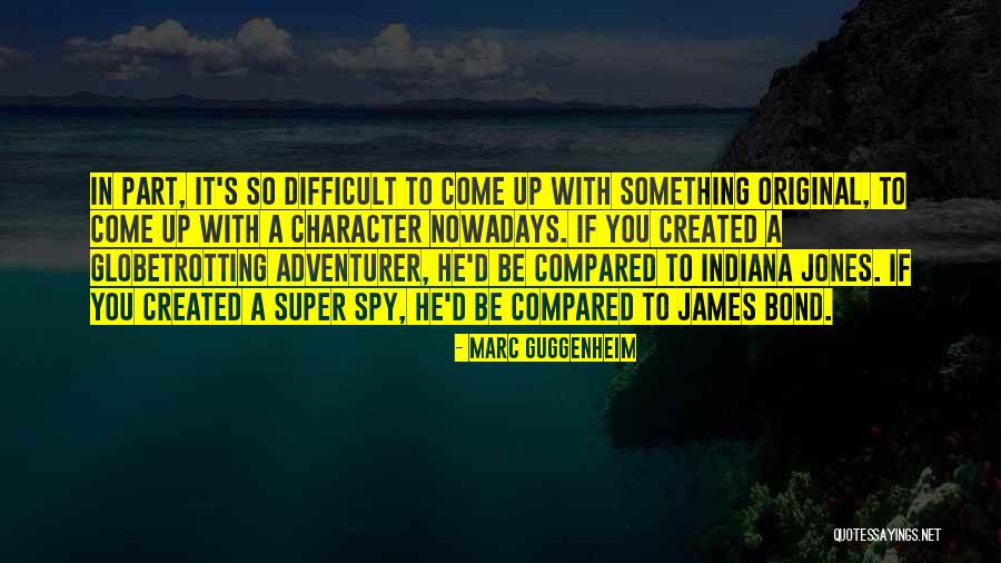 Marc Guggenheim Quotes 783312 Marc Guggenheim Quotes 783312