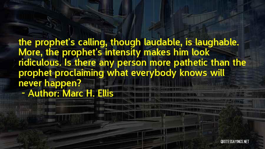 Marc H. Ellis Quotes 1989807