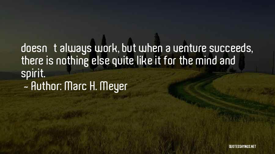 Marc H. Meyer Quotes 705301