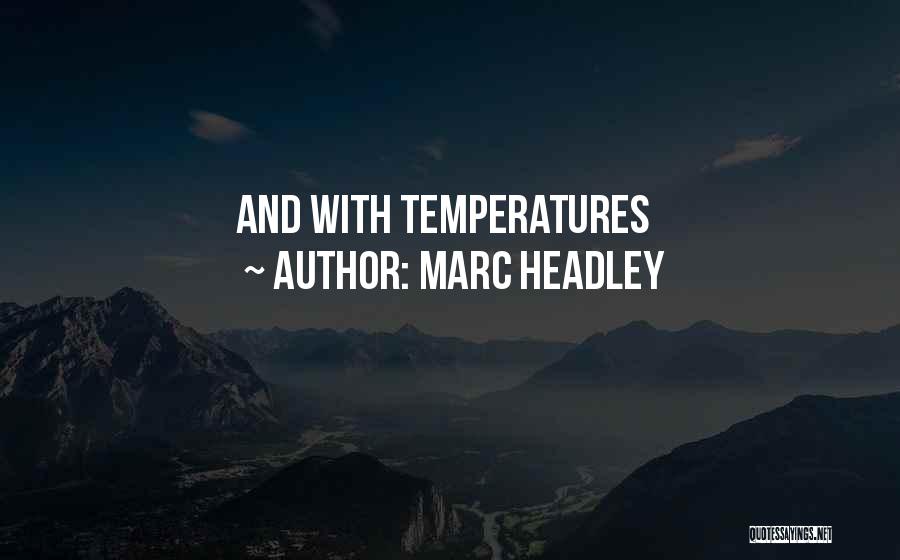 Marc Headley Quotes 241103