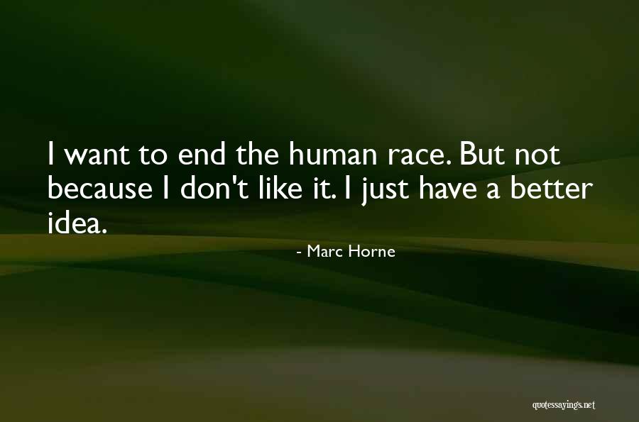 Marc Horne Quotes 167753