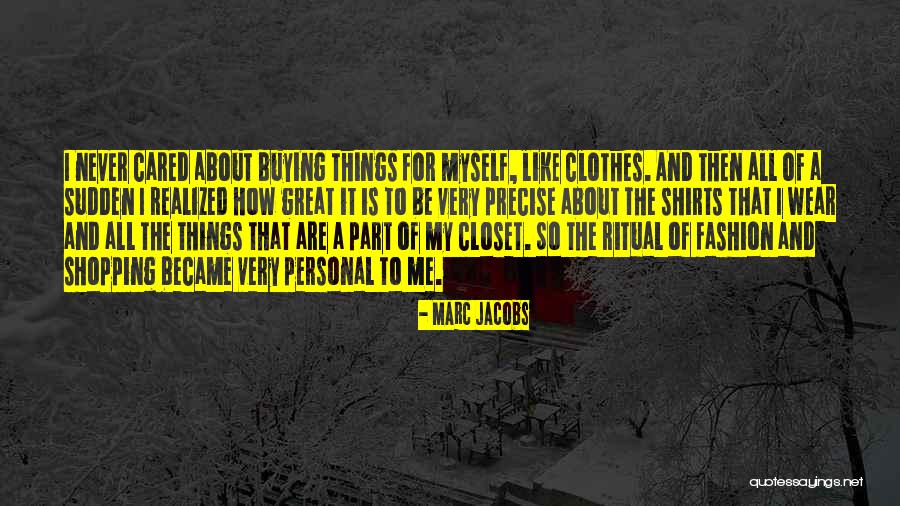 Marc Jacobs Quotes 1044659 Marc Jacobs Quotes 1044659