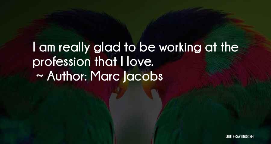 Marc Jacobs Quotes 1120126