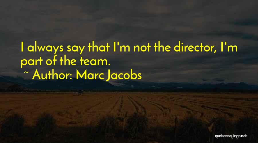 Marc Jacobs Quotes 1129537