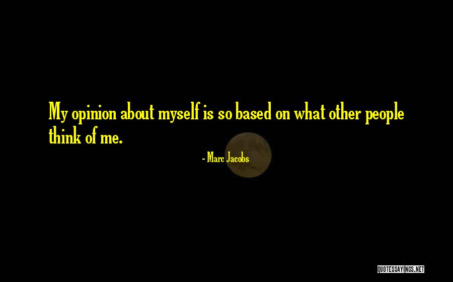 Marc Jacobs Quotes 1489047 Marc Jacobs Quotes 1489047