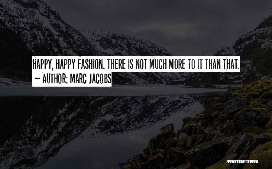 Marc Jacobs Quotes 1678956