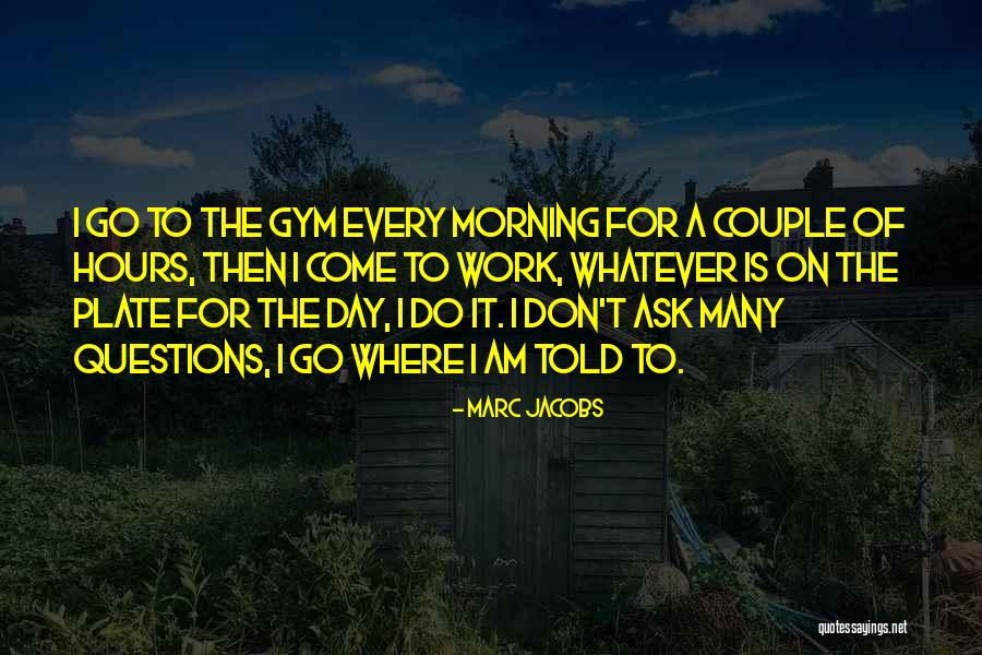 Marc Jacobs Quotes 1741765 Marc Jacobs Quotes 1741765