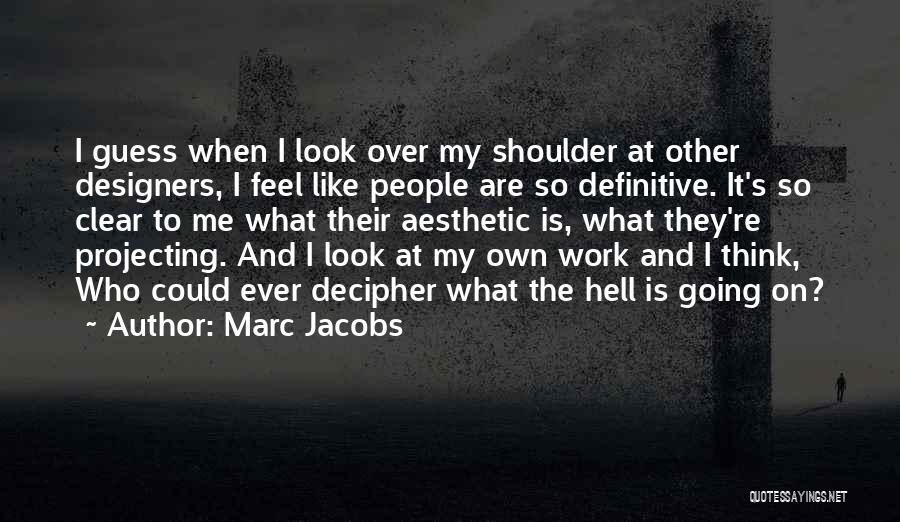 Marc Jacobs Quotes 1750308