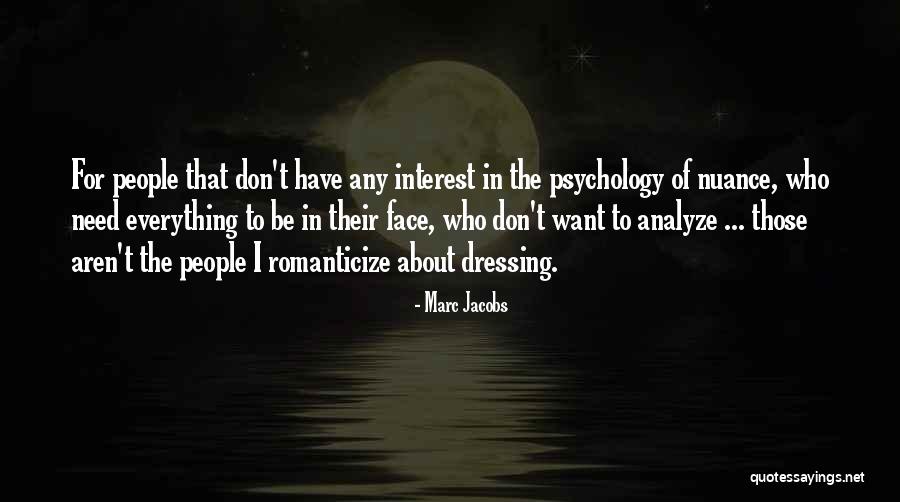 Marc Jacobs Quotes 1834980 Marc Jacobs Quotes 1834980