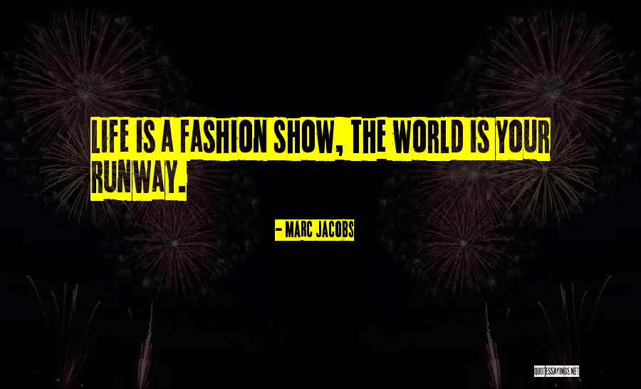 Marc Jacobs Quotes 1996637 Marc Jacobs Quotes 1996637