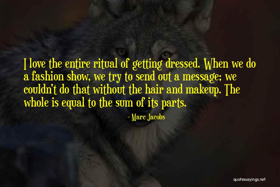 Marc Jacobs Quotes 2241457 Marc Jacobs Quotes 2241457