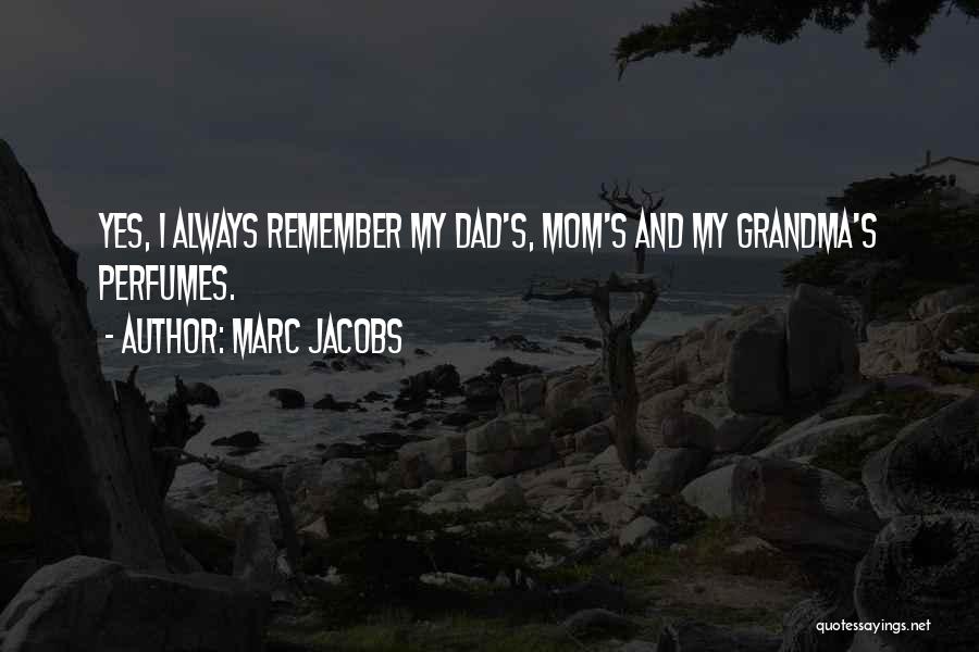 Marc Jacobs Quotes 776590