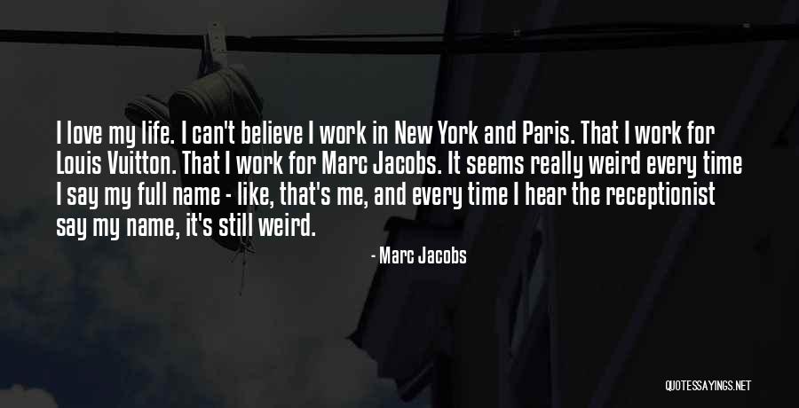 Marc Jacobs Quotes 888424 Marc Jacobs Quotes 888424