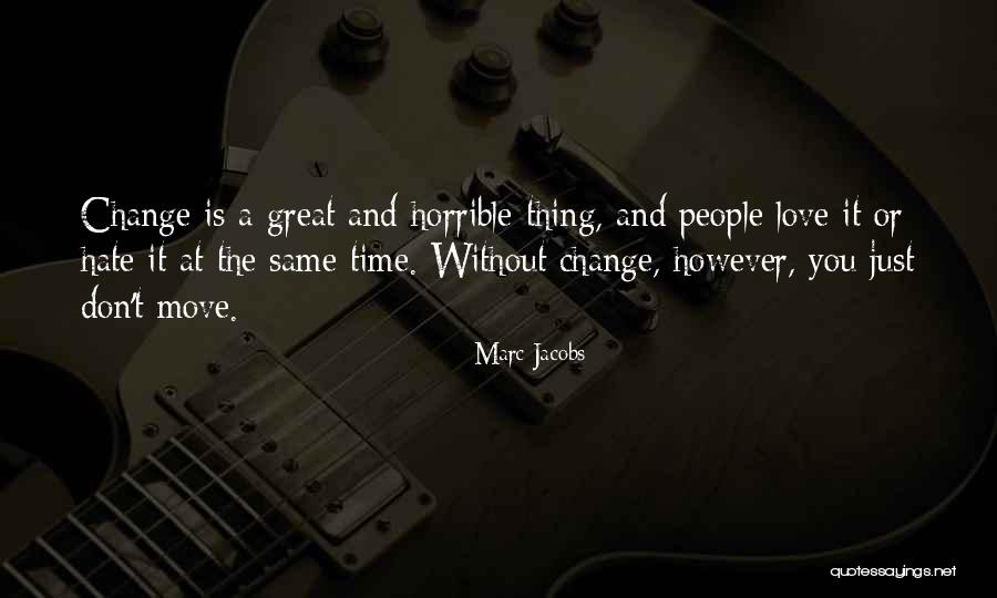 Marc Jacobs Quotes 929702 Marc Jacobs Quotes 929702
