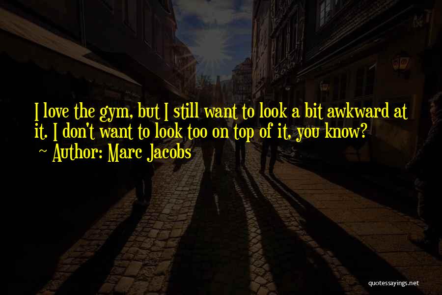 Marc Jacobs Quotes 99991