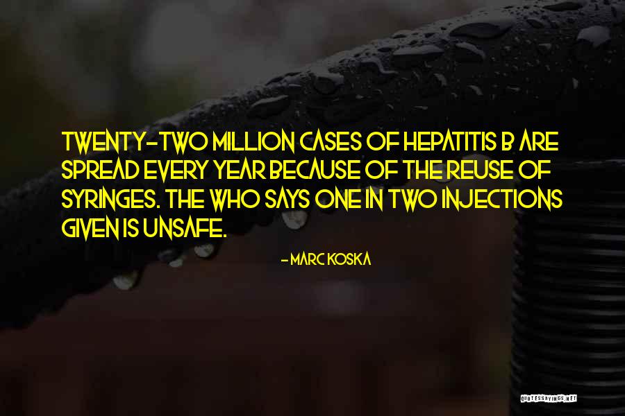 Marc Koska Quotes 822148 Marc Koska Quotes 822148