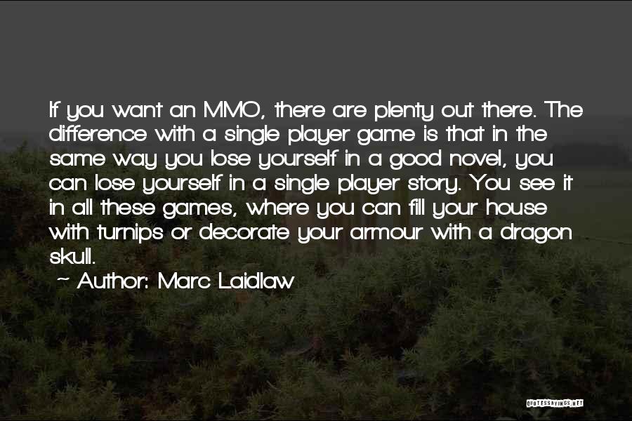 Marc Laidlaw Quotes 316066