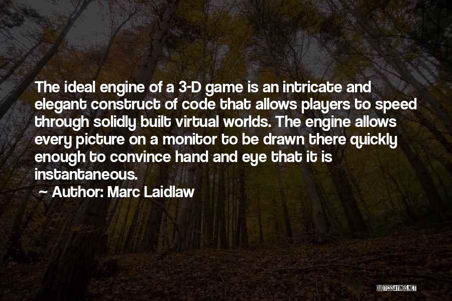 Marc Laidlaw Quotes 338474