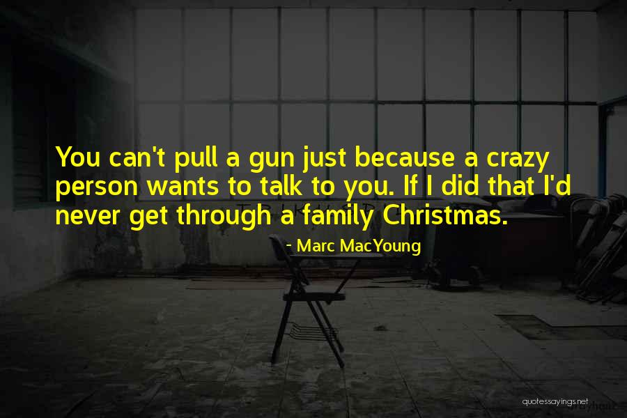 Marc MacYoung Quotes 262684