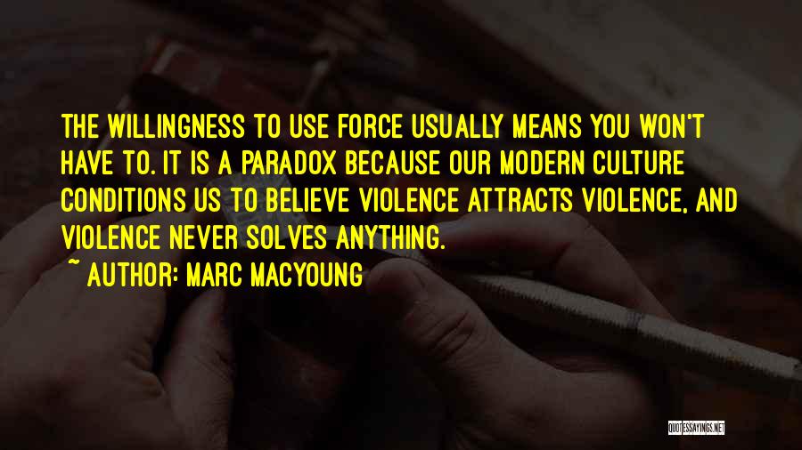 Marc MacYoung Quotes 682294