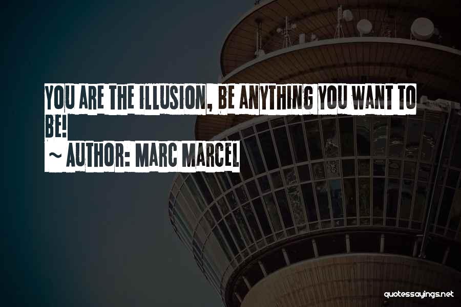 Marc Marcel Quotes 1484461