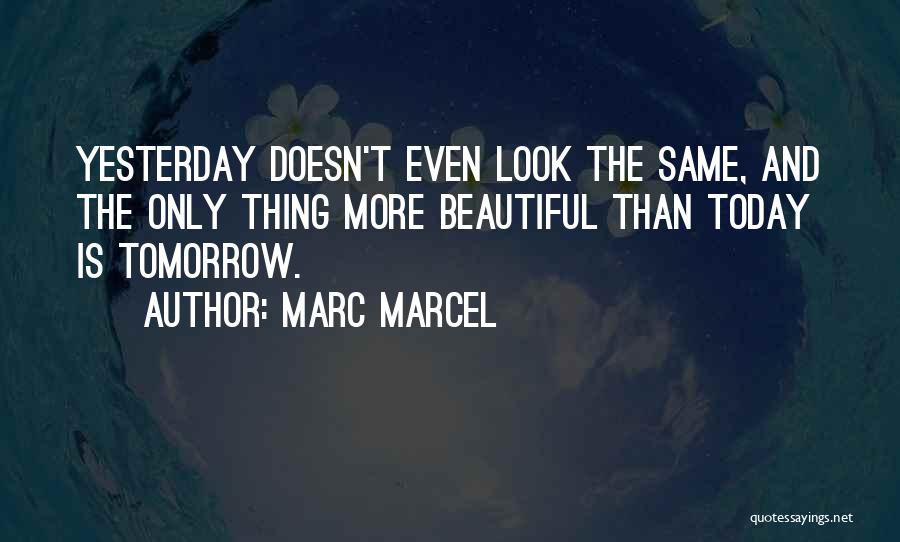 Marc Marcel Quotes 835857