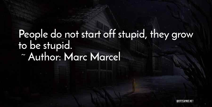 Marc Marcel Quotes 847457