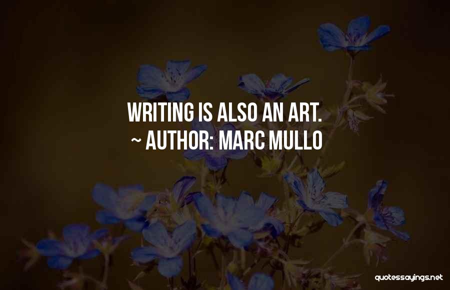 Marc Mullo Quotes 2215663