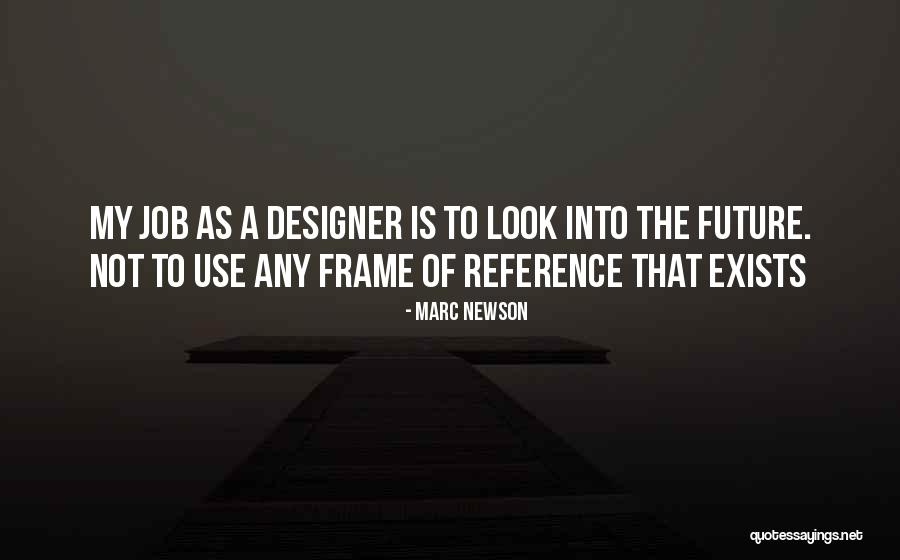 Marc Newson Quotes 141907 Marc Newson Quotes 141907