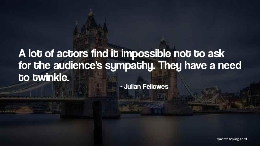 Marc Rebillet Quotes By Julian Fellowes Marc Rebillet Quotes By Julian Fellowes