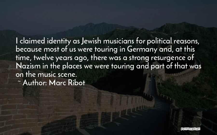 Marc Ribot Quotes 893839