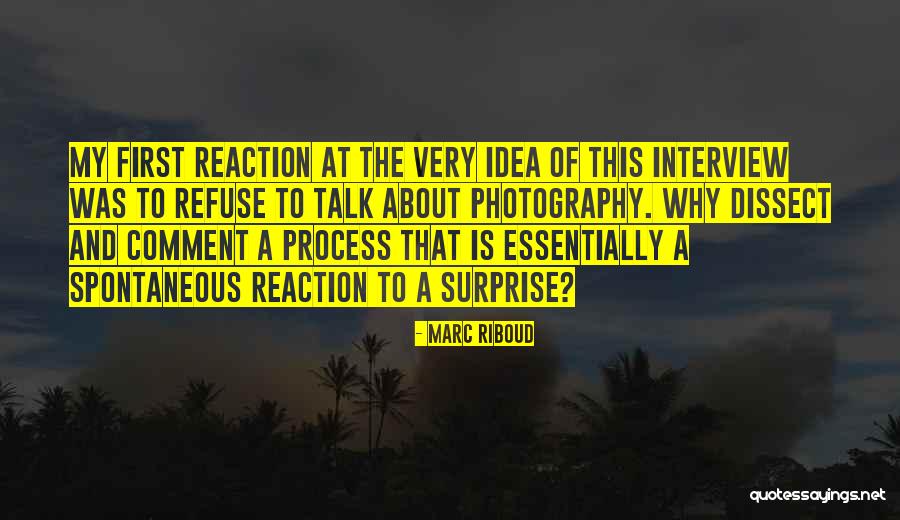 Marc Riboud Quotes 1645491 Marc Riboud Quotes 1645491