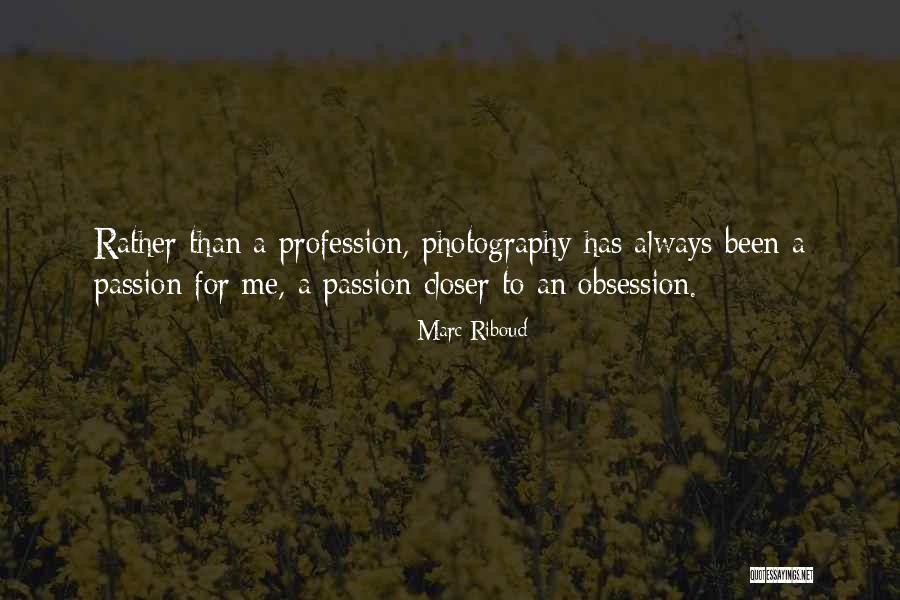 Marc Riboud Quotes 2202522 Marc Riboud Quotes 2202522