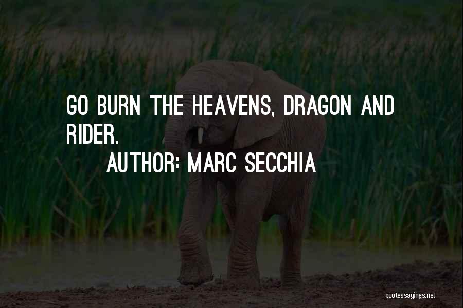 Marc Secchia Quotes 776308