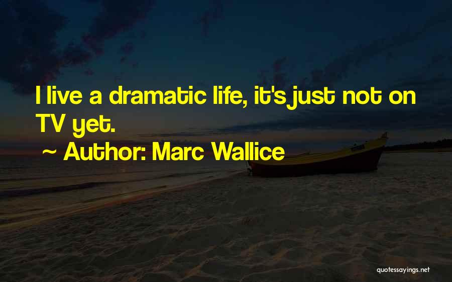 Marc Wallice Quotes 2259703