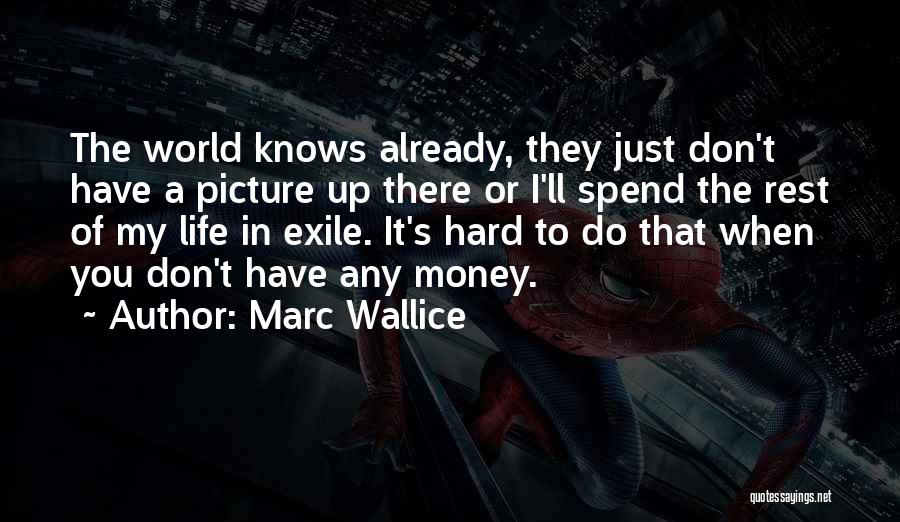 Marc Wallice Quotes 848482