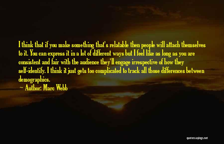 Marc Webb Quotes 161352