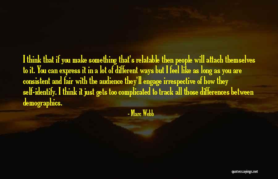 Marc Webb Quotes 161352 Marc Webb Quotes 161352