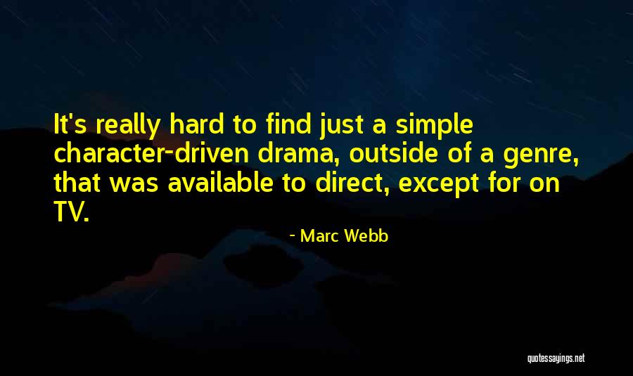 Marc Webb Quotes 1795426 Marc Webb Quotes 1795426