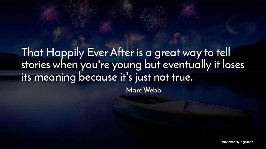 Marc Webb Quotes 183489 Marc Webb Quotes 183489